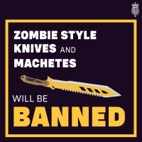 zombie knives and machetes will be banned,