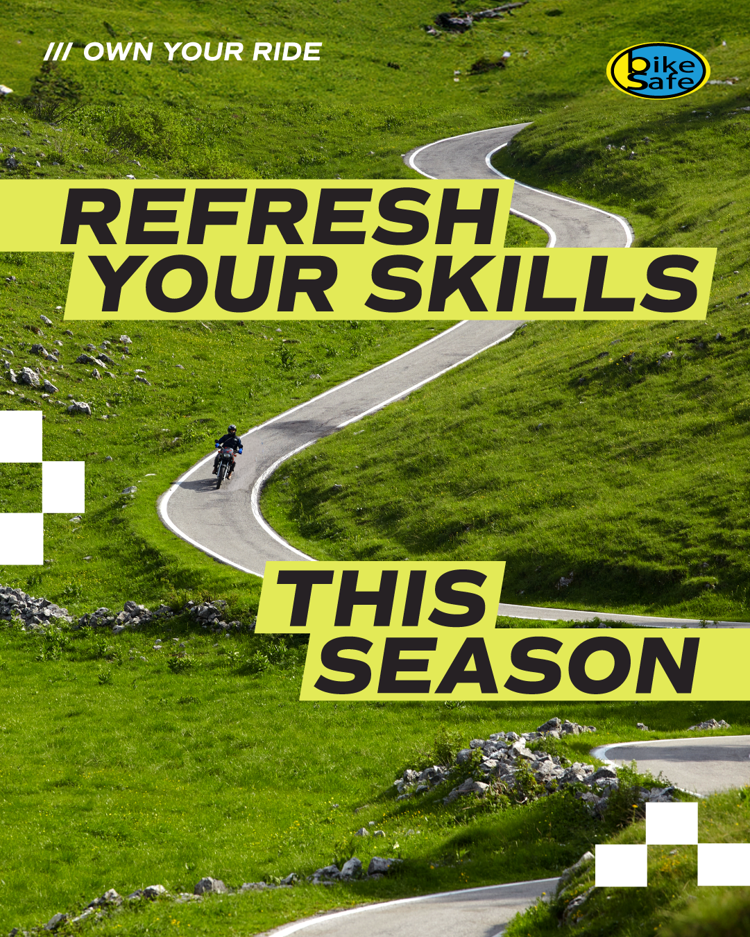An image showing a motorbike coming down a windy road. There is also a banner which reads refresh your skills this season as well as the BikeSafe logo